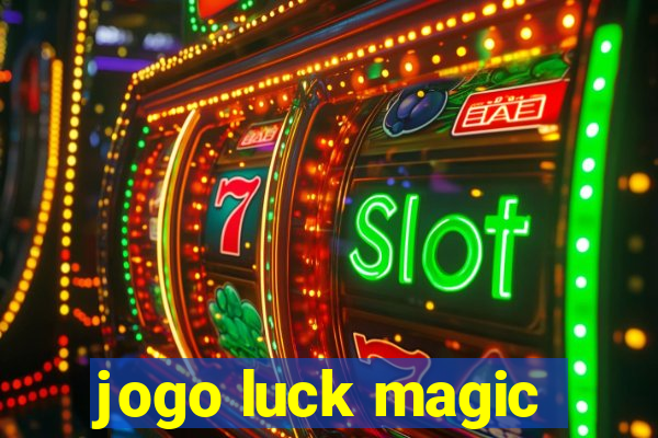 jogo luck magic